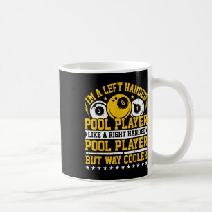 Im A Verlassen-hand Pool Player - Snooker Player B Kaffeetasse