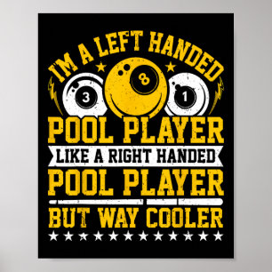 Im A Verlassen-hand Pool Player - Snooker Player B Poster