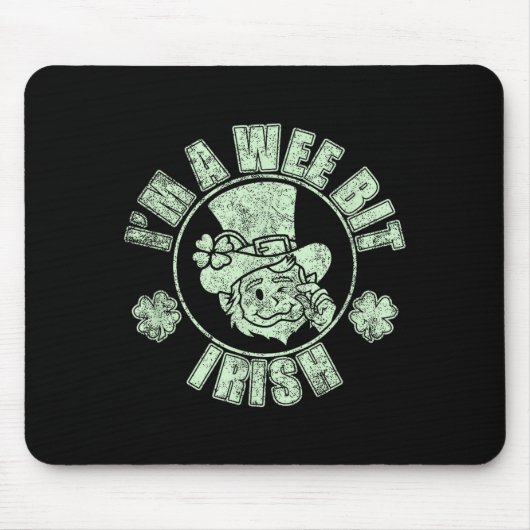 Im A Wee Bit Irish Funny St. Patricks Day Sayings Mousepad (Vorne)