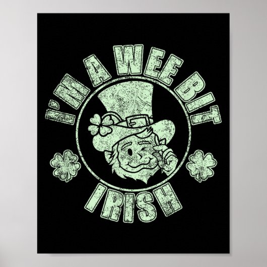 Im A Wee Bit Irish Funny St. Patricks Day Sayings  Poster (Vorne)