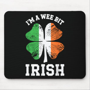 Im A Wee Bit Irish Shirt Men Women Kids St Patrick Mousepad