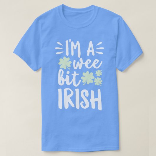 Im A Wee Bit Irish T-Shirt (Design vorne)