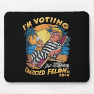 Im Abstimmungsverhalten Felon Retro Sommer Funny T Mousepad