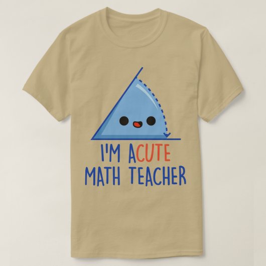 Im Acute Math Teacher T-Shirt (Design vorne)