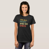 I'm All Panic And No Disco Joke Meme Positive Ment T-Shirt (Vorne ganz)