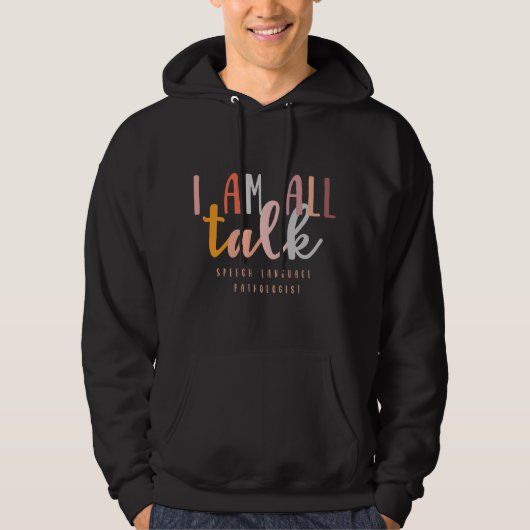 I'm All Talk SLP Speech Language Pathologist Thera Hoodie (Vorderseite)