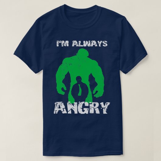 Im Always Angry T-Shirt (Design vorne)