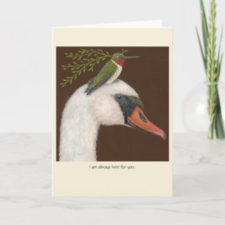I'm always here for you card with swan/hummingbird karte