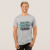 I'm an A.I. Quantum Hologram Tri-Blend Shirt (Vorderseite voll)