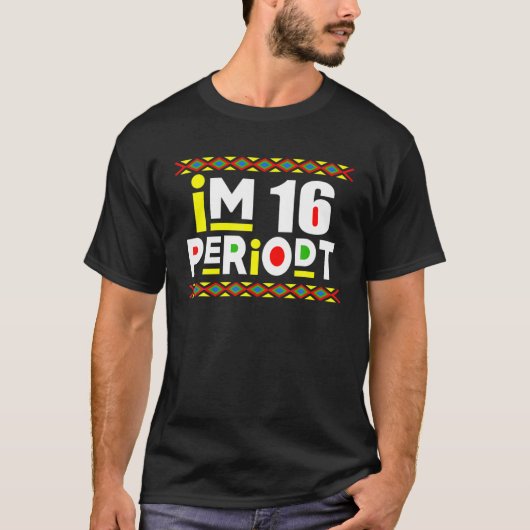 Im an Adult Funny 16th Birthday Party Periodt Gesc T-Shirt (Vorderseite)
