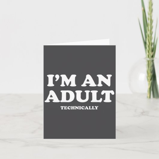 I'm An Adult Technically Shirt Funny 18th Birthday Karte (Vorderseite)