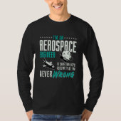 I'm An Aerospace Enginee Space Engineering Rocket  T-Shirt (Vorderseite)