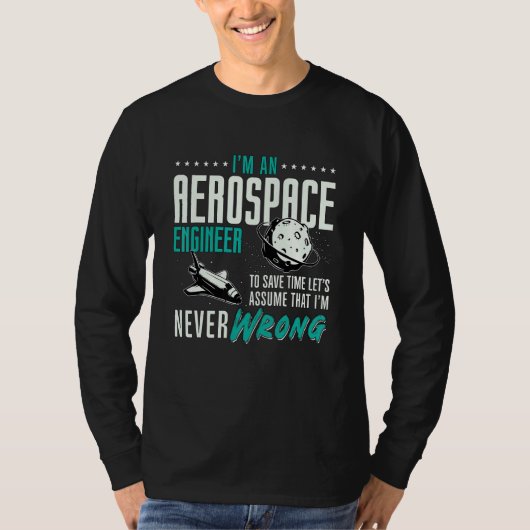 I'm An Aerospace Enginee Space Engineering Rocket T-Shirt (Vorderseite)