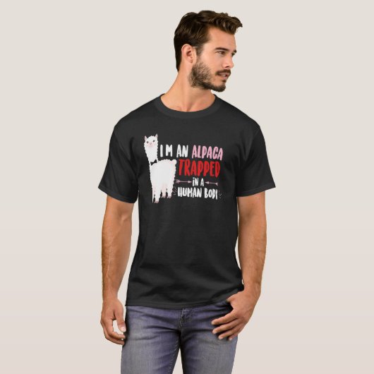 I'm An Alpaca Trapped in a Human Body Alpaca T-Shirt (Vorne ganz)
