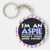I'm an Aspie. What's Your Super Power? Schlüsselanhänger (Vorne)