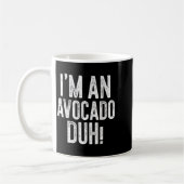 I'm An Avocado Duh! Shirt Adult Kids Avocado Costu Kaffeetasse (Links)