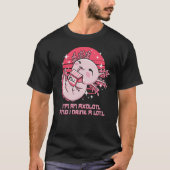 Im an Axolotl and I Drink a Lotl Salamander Party T-Shirt (Vorderseite)