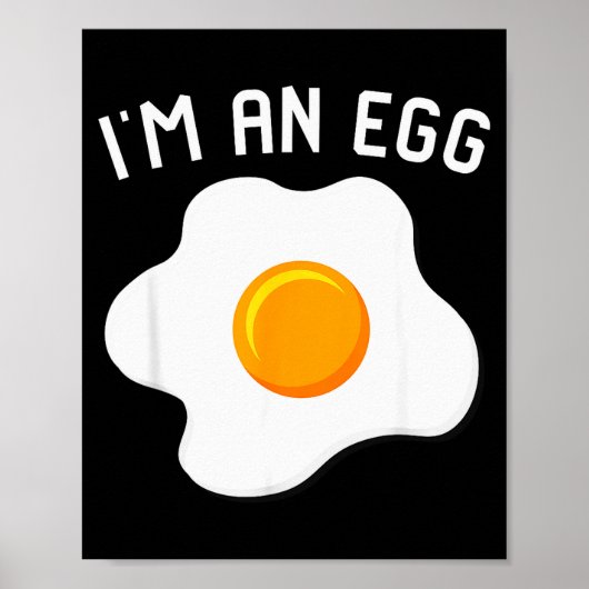I'm An Egg Costume Funny Halloween Present Fried E Poster (Vorne)
