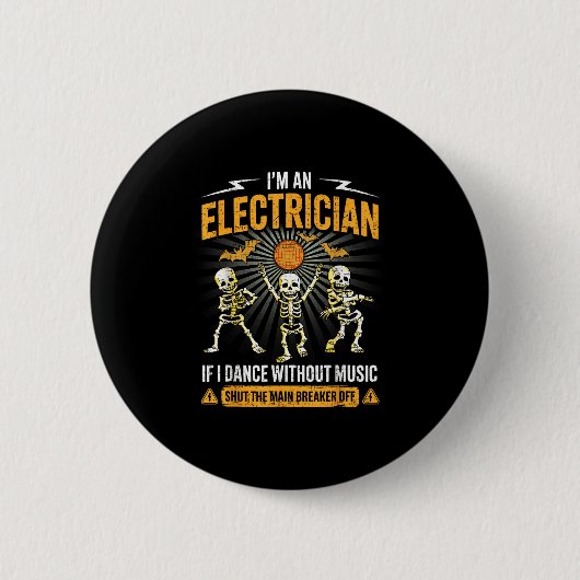 Im An Electrician - Skeleton Halloween Costume Fun Button (Vorderseite)