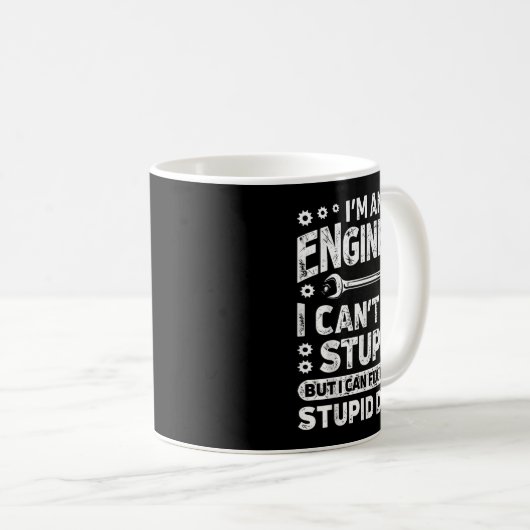 I'm An Engineer I Can't Fix Stud Funny Engineering Kaffeetasse (VorderseiteRechts)