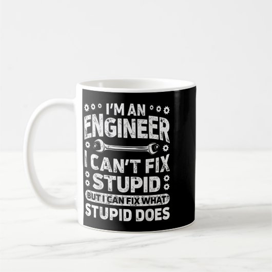 I'm An Engineer I Can't Fix Stud Funny Engineering Kaffeetasse (Links)