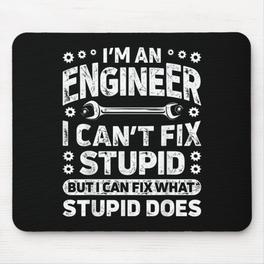 I'm An Engineer I Can't Fix Stud Funny Engineering Mousepad (Vorne)