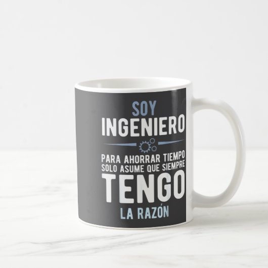 I'm An Engineer I'm Always Right In Spanish Funny Kaffeetasse (Rechts)