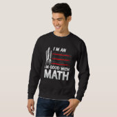 I'm An I'm Good With Math Engineering Aerospace En Sweatshirt (Vorne ganz)