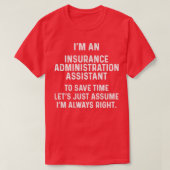 Im an insurance administration assistant to save t T-Shirt (Design vorne)