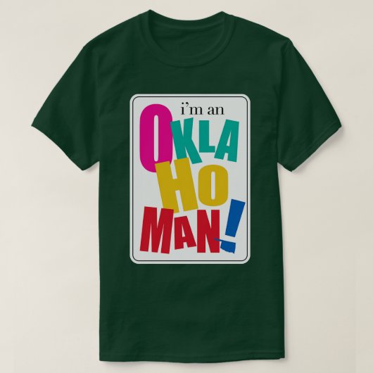 Im an Oklahoman T-Shirt (Design vorne)