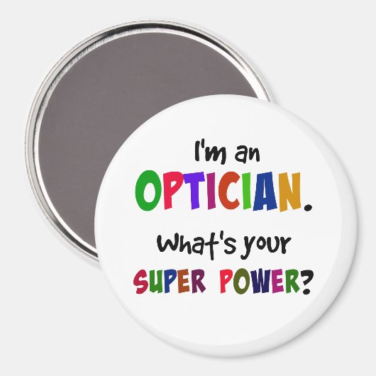 I'm an Optician. What's Your Super Power? Magnet (Vorderseite/Rückseite)