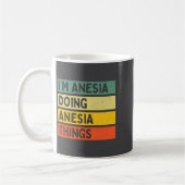 I'm Anesia Doing Anesia Things Funny D Quote Premi Kaffeetasse (Links)