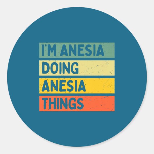I'm Anesia Doing Anesia Things Funny D Quote Premi Runder Aufkleber (Vorderseite)