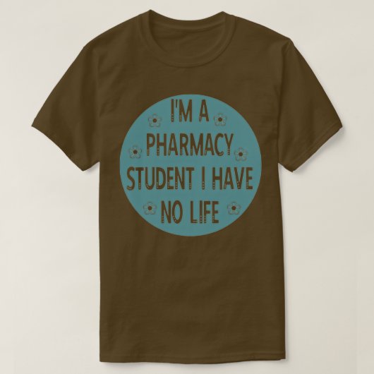 Im Apotheker Student habe ich kein Leben 8 1 T-Shirt (Design vorne)