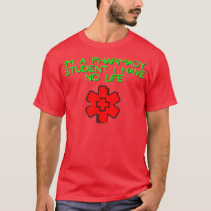 im Apotheker studentin ich habe kein leben 26 1 T-Shirt