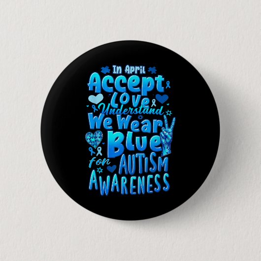 Im April Accept Liebe Wir tragen Blau Autismus-Bew Button (Vorderseite)