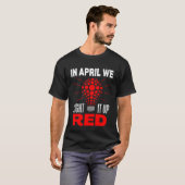 Im April erhellen wir es rot für das Bewusstsein f T-Shirt (Vorne ganz)