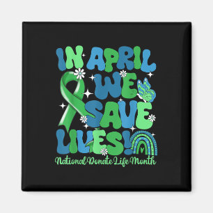 Im April Rettete wir Organspende für Leben Magnet