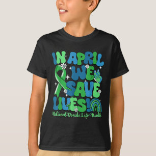 Im April Rettete wir Organspende für Leben T-Shirt