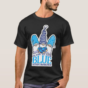Im April tragen wir Blau Autismus-Bewusstsein Herz T-Shirt