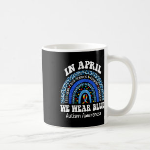 Im April tragen wir Blau Autismus-Bewusstseinsmona Kaffeetasse