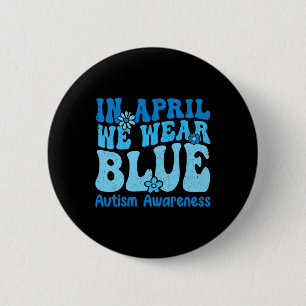 Im April tragen wir Blau für Autismus Sensibilität Button