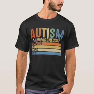 Im April tragen wir Blau, Monat des Autismus-Bewus T-Shirt