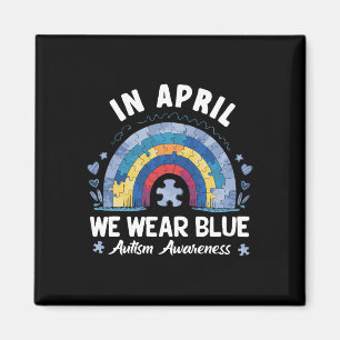 Im April tragen wir Blau Regenbogen-Autismus-Bewus Magnet
