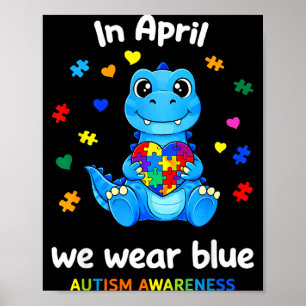 Im April tragen wir blaue Dinosaurier zur Autismus Poster