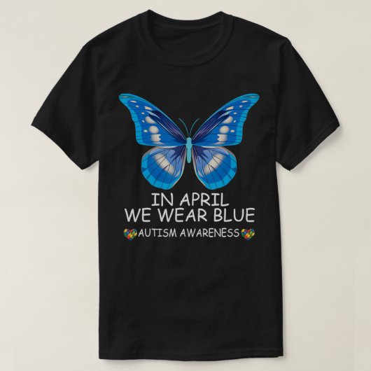 Im April tragen wir blaue Schmetterlingsautismus-B T-Shirt (Design vorne)