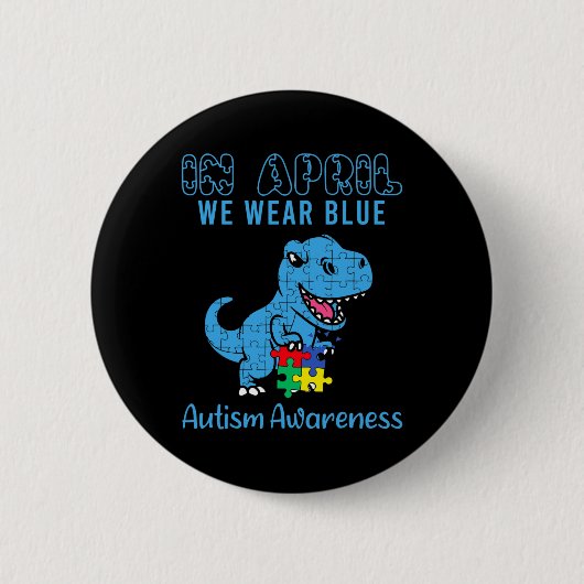 Im April tragen wir Blauer Autismus Bewusstsein Mo Button (Vorderseite)