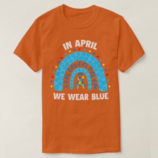Im April tragen wir Blauer Autismus Bewusstsein Mo T-Shirt (Design vorne)