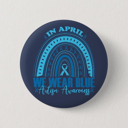 Im April tragen wir Blauer Regenbogen Autismus Bew Button (Vorderseite)