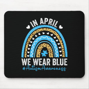 Im April tragen wir Blauer Regenbogen Autismus Bew Mousepad